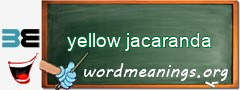 WordMeaning blackboard for yellow jacaranda